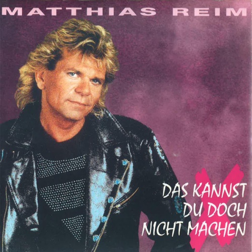 Vinyl / Matthias Reim - Das Kannst Du Doch Nicht Machen