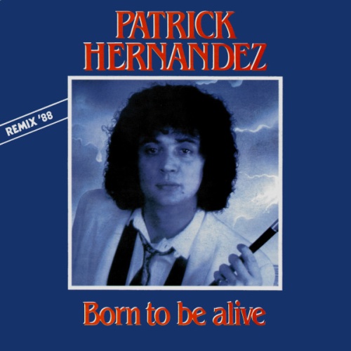 Vinyl / Patrick Hernandez - Born To Be Alive (Remix '88)