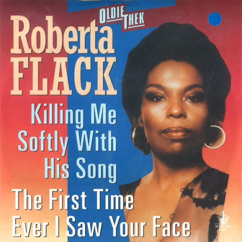 Vinyl / Roberta Flack - Killing Me Softly With His Song / The First Time Ever I Saw Your Face