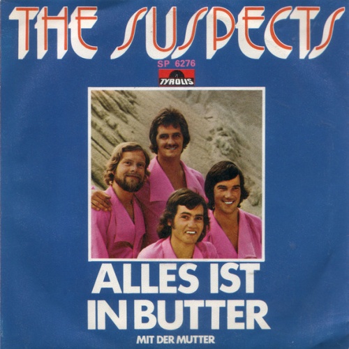 Vinyl / The Suspects (8) - Alles Ist In Butter / Nur Ein Steuerzahler