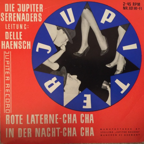 Vinyl / Die Jupiter Serenaders Leitung: Delle Haensch - Rote Laterne-Cha-Cha / In Der Nacht-Cha-Cha