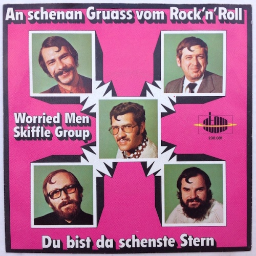 Vinyl / Worried Men Skiffle Group - An Schenan Gruass Vom Rock N' Roll / Du Bist Da Schenste Stern