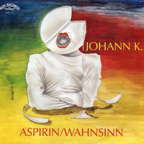 Vinyl / Johann K.* - Aspirin / Wahnsinn