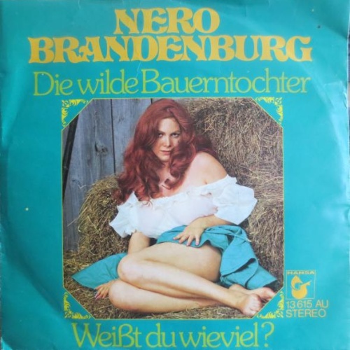 Vinyl / Nero Brandenburg - Die Wilde Bauerntochter / Weißt Du Wieviel?