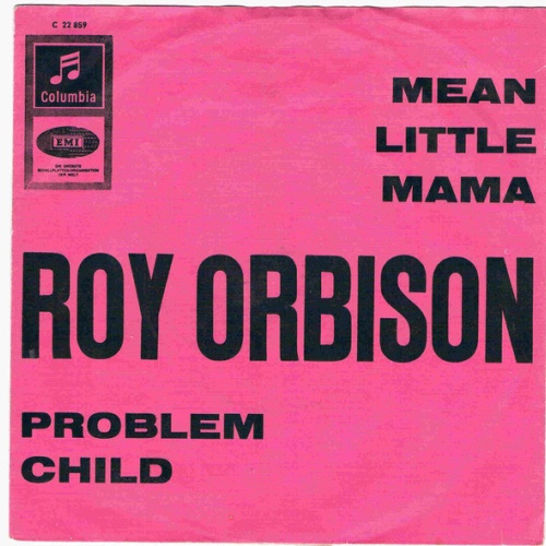 Vinyl / Roy Orbison - Mean Little Mama / Problem Child