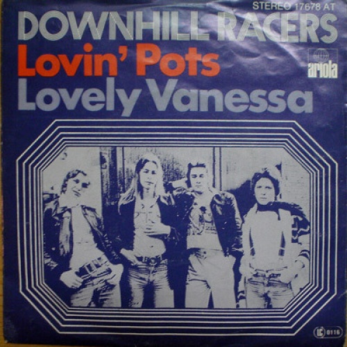 Vinyl / Downhill Racers - Lovin' Pots / Lovely Vanessa