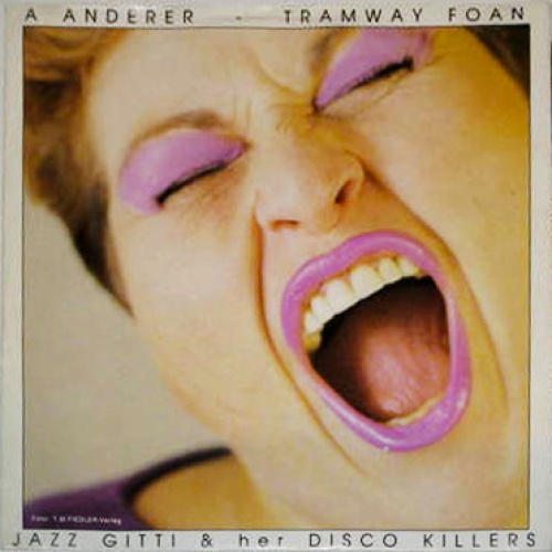 Vinyl / Jazz Gitti & Her Disco Killers* - A Anderer / Tramway Foan
