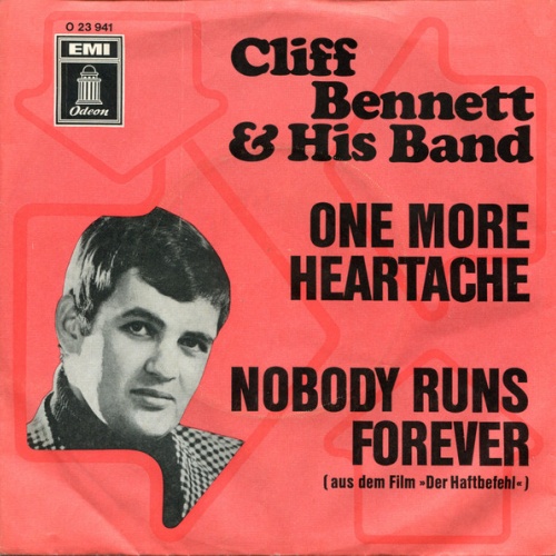 Vinyl / Cliff Bennett & His Band - One More Heartache / Nobody Runs Forever