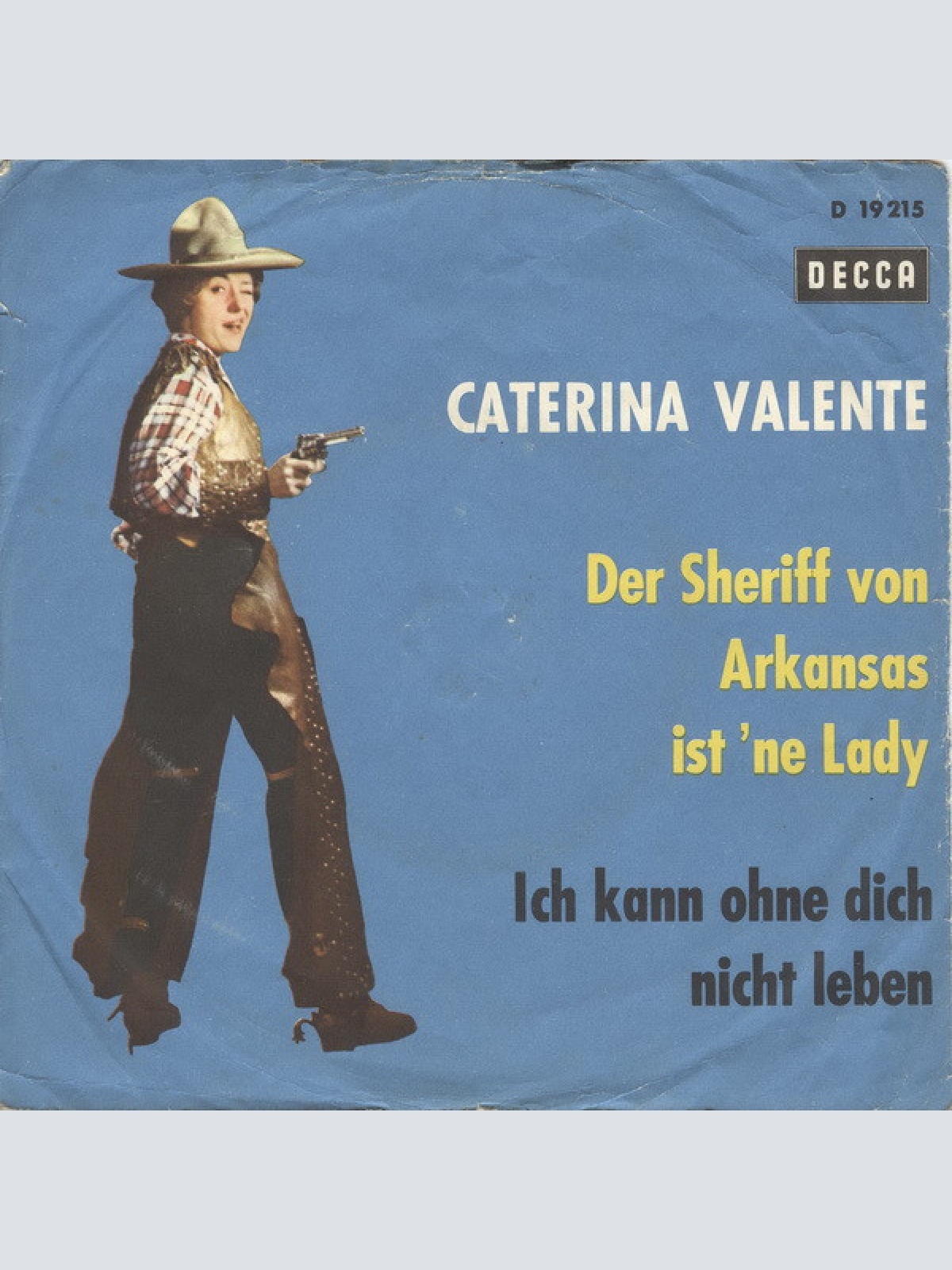 Vinyl / Caterina Valente - Der Sheriff Von Arkansas Ist 'ne Lady / Ich Kann Ohne Dich Nicht Leben