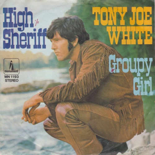 Vinyl / Tony Joe White - High Sheriff / Groupy Girl