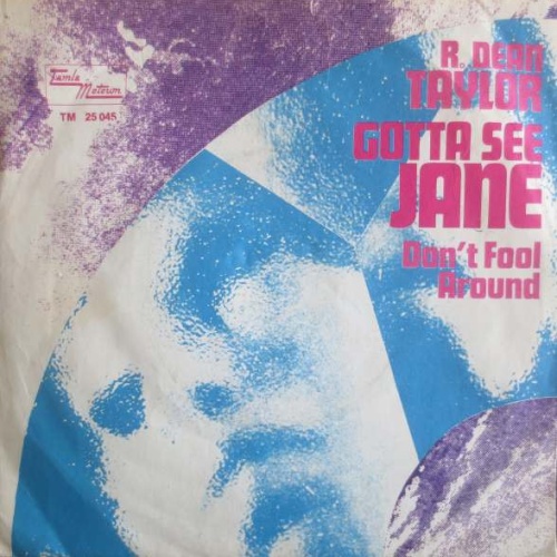 Vinyl / R. Dean Taylor - Gotta See Jane