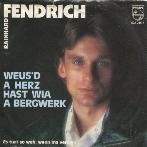 Vinyl / Rainhard Fendrich - Weus'd A Herz Hast Wia A Bergwerk