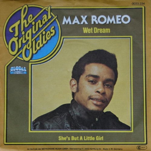 Vinyl / Max Romeo - Wet Dream / She's But A Little Girl
