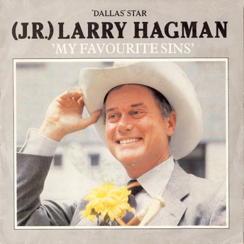 Vinyl / (J.R.) Larry Hagman* - My Favourite Sins