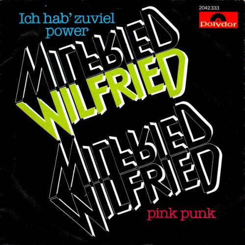 Vinyl / Wilfried - Ich Hab Zuviel Power / Pink Punk