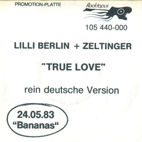 Vinyl / Lilli Berlin (2) + Zeltinger* - True Love (Rein Deutsche Version)