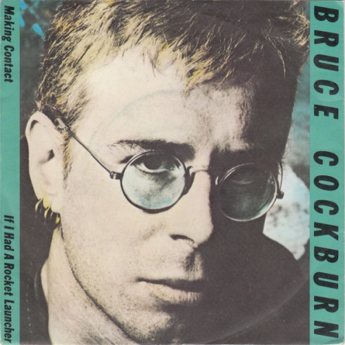 Vinyl / Bruce Cockburn - Making Contact / If I Had A Rocket Launcher