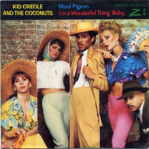Vinyl / Kid Creole And The Coconuts - Stool Pigeon / I'm A Wonderful Thing, Baby
