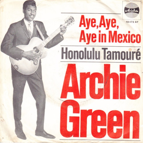 Vinyl / Archie Green (2) - Aye, Aye, Aye In Mexico / Honolulu Tamouré
