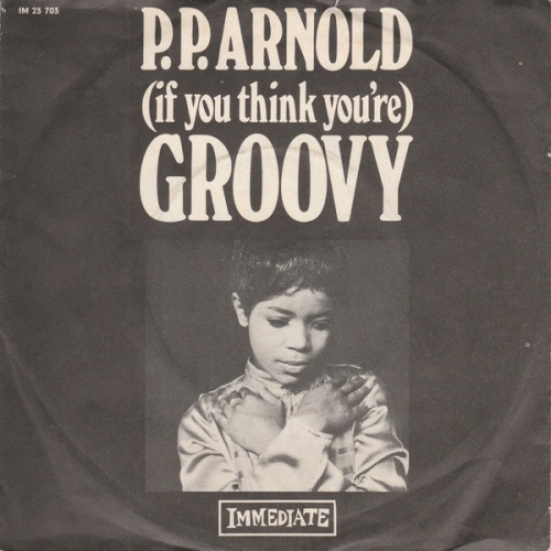 Vinyl / P.P. Arnold - (If You Think You're) Groovy