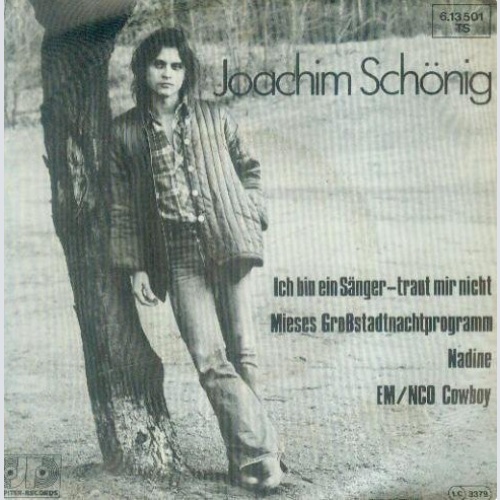 Vinyl / Joachim Schönig - Ich Bin Ein Sänger - Traut Mir Nicht