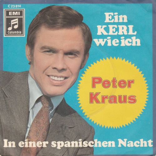 Vinyl / Peter Kraus - Ein Kerl Wie Ich / In Einer Spanischen Nacht