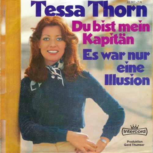 Vinyl / Tessa Thorn - Du Bist Mein Kapitän / Es War Nur Eine Illusion
