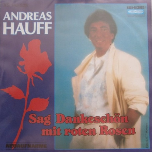 Vinyl / Andreas Hauff - Sag' Dankeschön Mit Roten Rosen (Neuaufnahme)