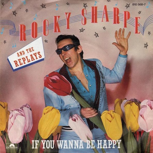 Vinyl / Rocky Sharpe And The Replays* - If You Wanna Be Happy