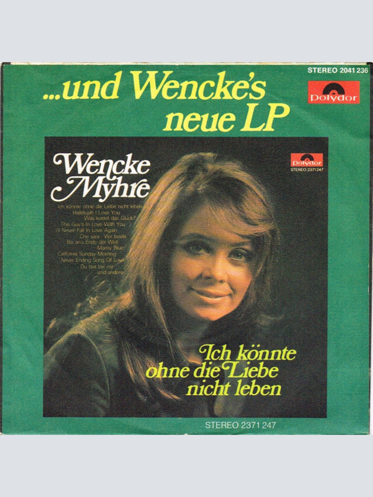 Vinyl / Wencke Myhre - Ich Könnte Ohne Die Liebe Nicht Leben / Hallelujah, I Love You
