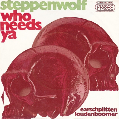 Vinyl / Steppenwolf - Who Needs Ya