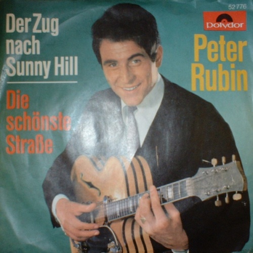 Vinyl / Peter Rubin - Der Zug Nach Sunny Hill / Die Schönste Straße