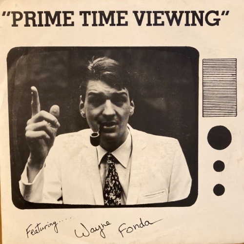Vinyl / "Prime Time Viewing" Featuring Wayne Fonda - London / Funking Hell / Fall In Love! (Make Hot Love!)