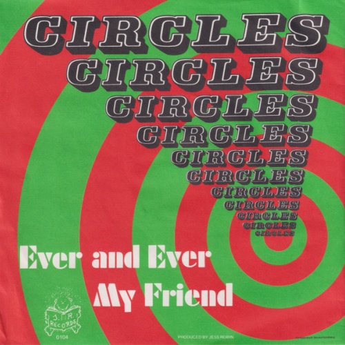 Vinyl / Circles (5) - Ever And Ever / My Friend