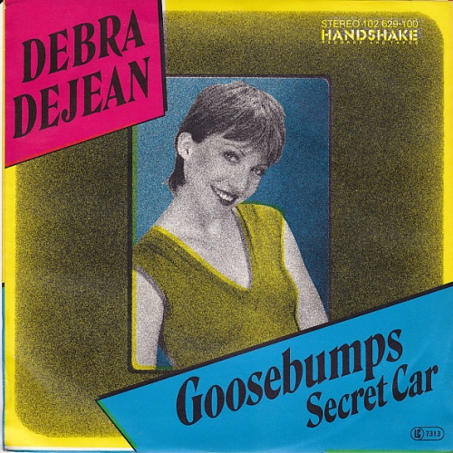 Vinyl / Debra Dejean - Goosebumps / Secret Car