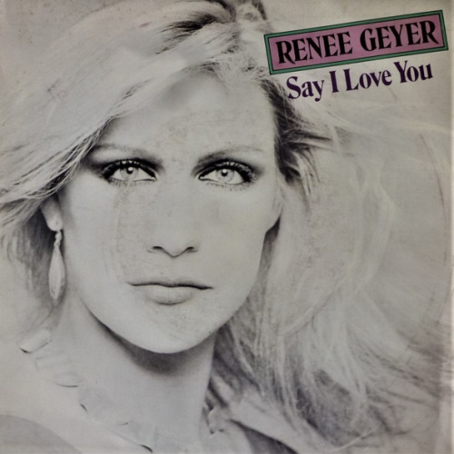 Vinyl / Renee Geyer - Say I Love You