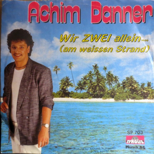 Vinyl / Achim Danner - Wir Zwei Allein... (Am Weissen Strand)