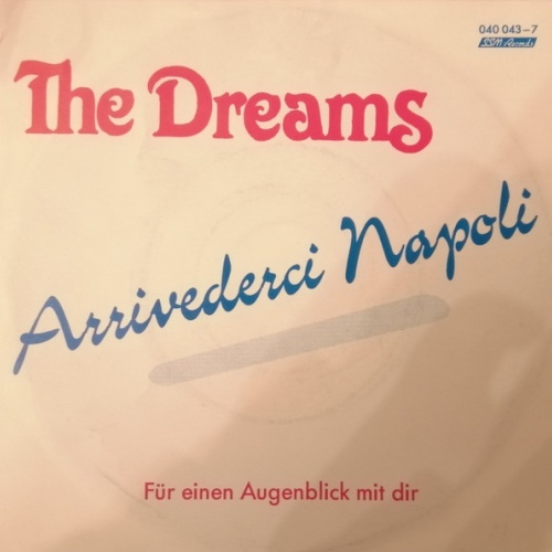 Vinyl / The Dreams (4) - Arrivederci Napoli / Für Einen Augenblick Mit Dir