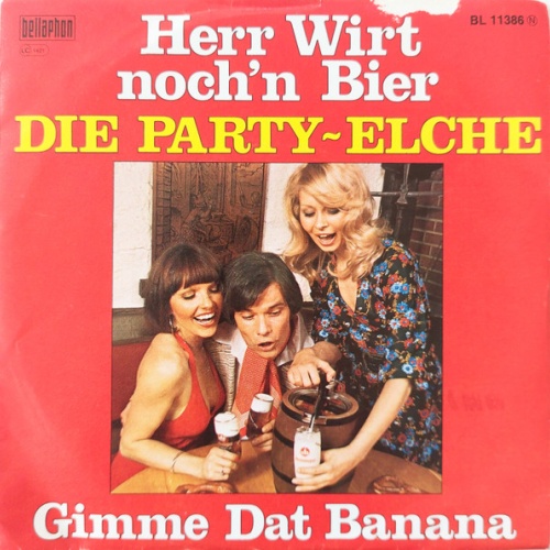 Vinyl / Die Party-Elche - Herr Wirt Noch'n Bier / Gimme Dat Banana