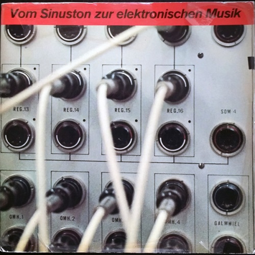 Vinyl / Dr. Werner Kaegi* - Vom Sinuston Zur Elektronischen Musik