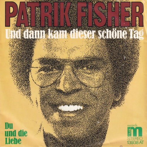 Vinyl / Patrik Fisher - Und Dann Kam Dieser Schöne Tag