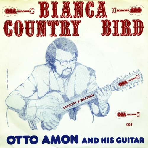 Vinyl / Otto Amon And His Guitar* - Bianca / Country Bird