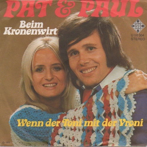 Vinyl / Pat & Paul - Beim Kronenwirt / Wenn Der Toni Mit Der Vroni
