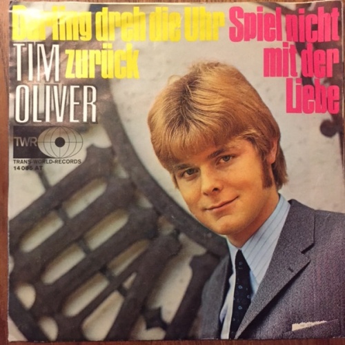 Vinyl / Tim Oliver (6) - Darling dreh die Uhr zurück / Spiel nicht mit der Liebe