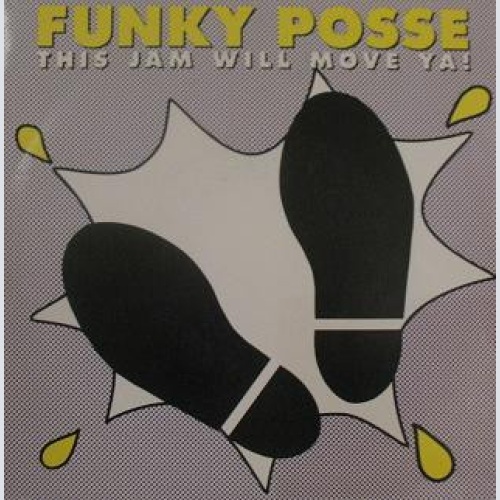 Vinyl / Funky Posse - This Jam Will Move Ya!