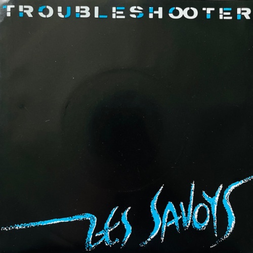 Vinyl / Les Savoys - Troubleshooter