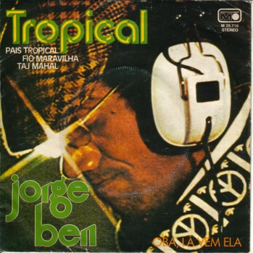 Vinyl / Jorge Ben - Tropical / Oba, La Vem Ela