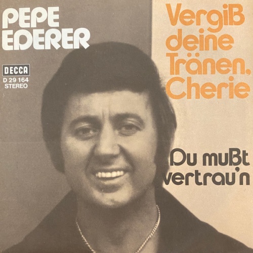 Vinyl / Pepe Ederer - Vergiß Deine Tränen, Cherie