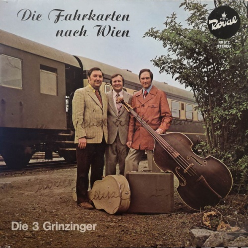 Vinyl / Die 3 Grinzinger - Die Fahrkarten Nach Wien