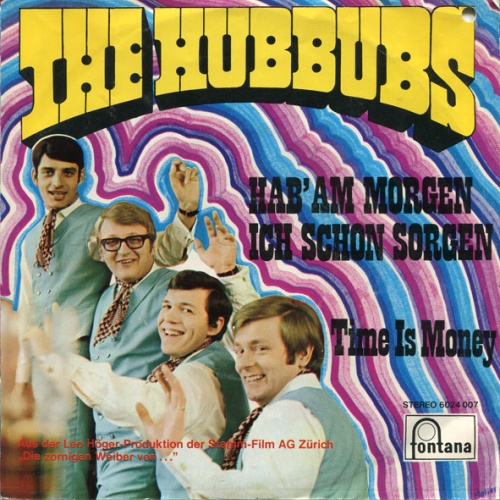 Vinyl / The Hubbubs - Hab' Am Morgen Ich Schon Sorgen / Time Is Money